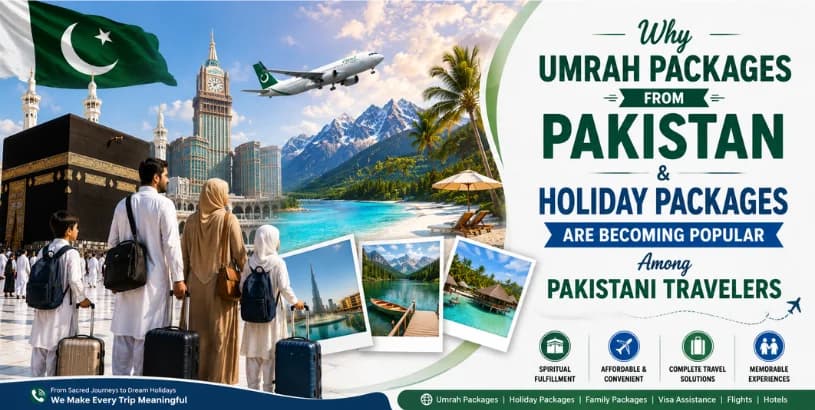 Tripplannerpk image showing why more Pakistani travelers are choosing Umrah and holiday packages, with a family at the Kaaba, Pakistan flag, airplane, mountains, Dubai skyline, and travel service icons